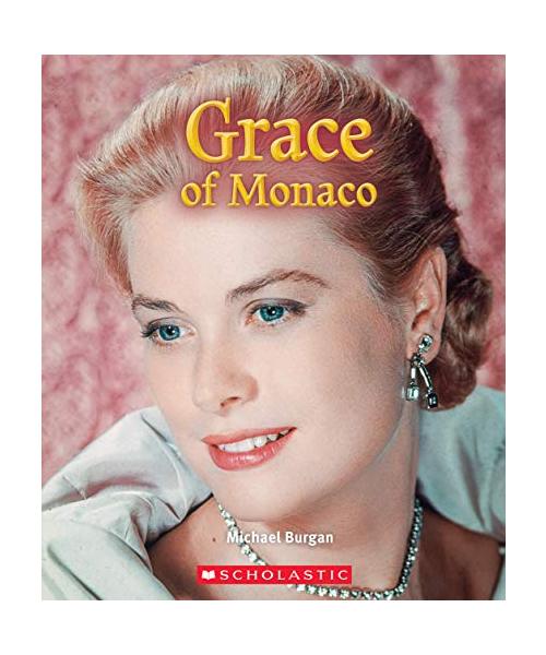 Grace of Monaco (True Book: Queens and Princesses) (Library Edition)
