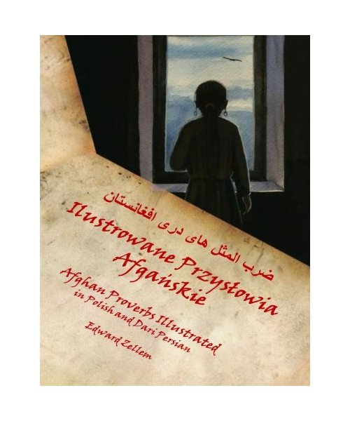 Afghan Proverbs Illustrated (Polish Edition): In Polish and Dari Persian