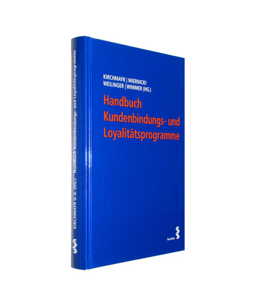 Handbuch Kundenbindungs- und Loyalitätsprogramme
