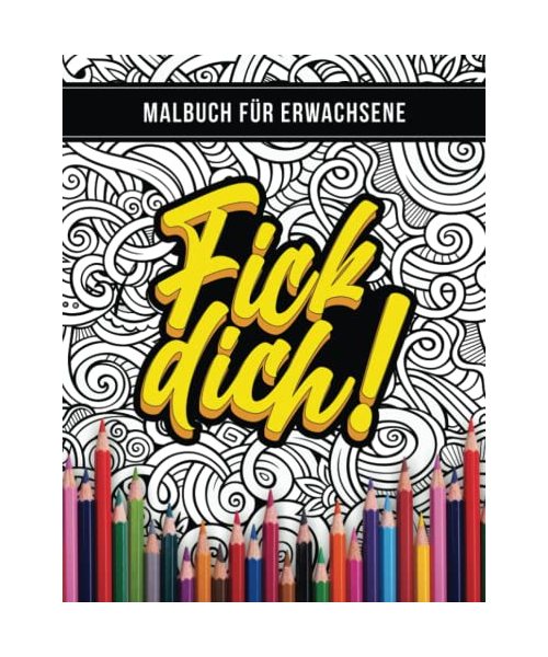 Malbuch für Erwachsene: Fick dich!
