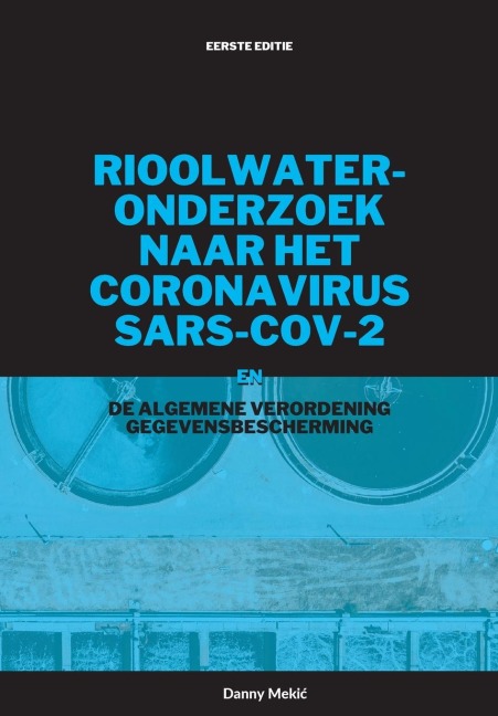 Rioolwateronderzoek naar het coronavirus¿ SARS-CoV-2 en de AVG