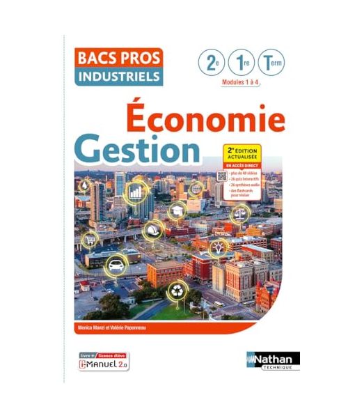 Economie - Gestion Tome unique 2de/1re/Tle Bac Pro Industriels - 2024 - Pochette - élève - + iManuel: Livre de l'élève