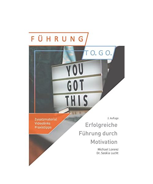 Erfolgreiche Führung durch Motivation