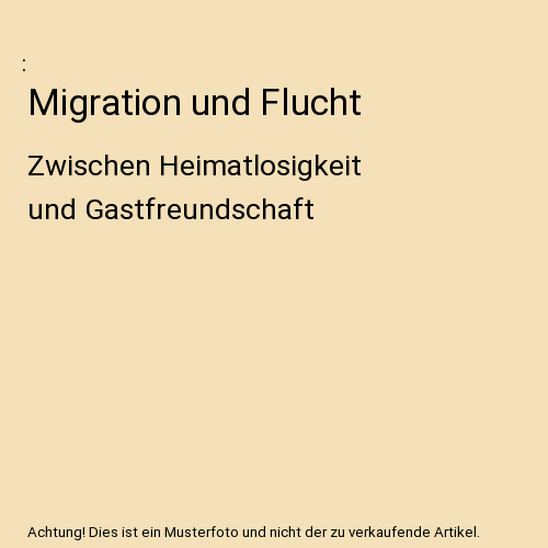 Migration und Flucht