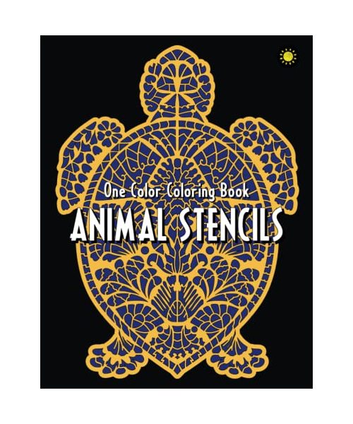 ANIMAL STENCILS One Color Creative Coloring Book