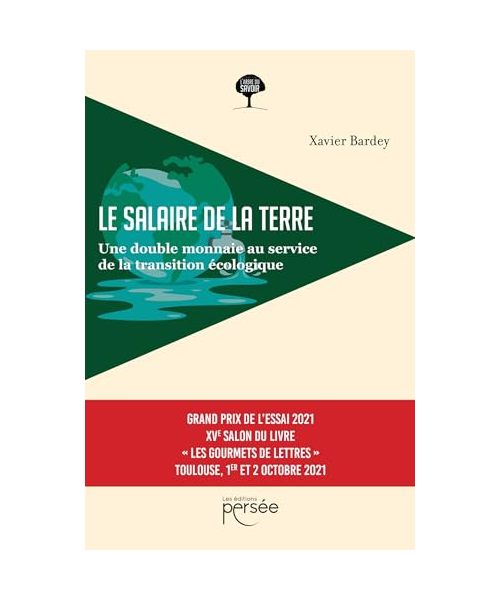 Le salaire de la Terre: Une double monnaie au service de la transition écologique