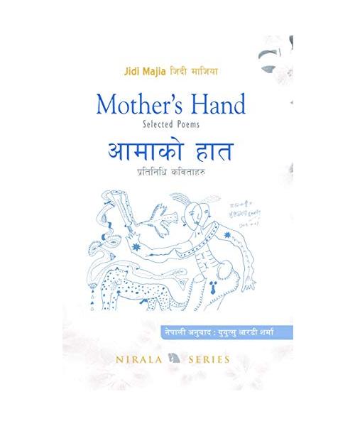 Mother's Hand: Selected Poems -- A Bilingual English/Nepali Anthology