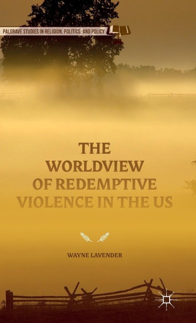 The Worldview of Redemptive Violence in the Us