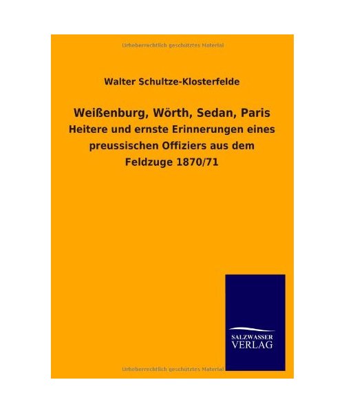Weißenburg, Wörth, Sedan, Paris