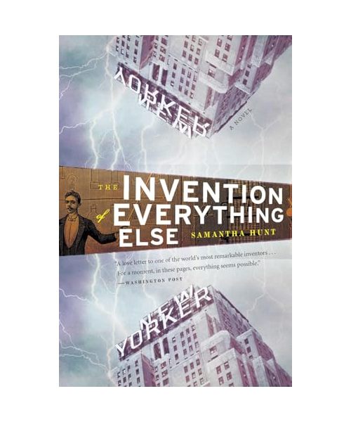 Invention of Everything Else, The