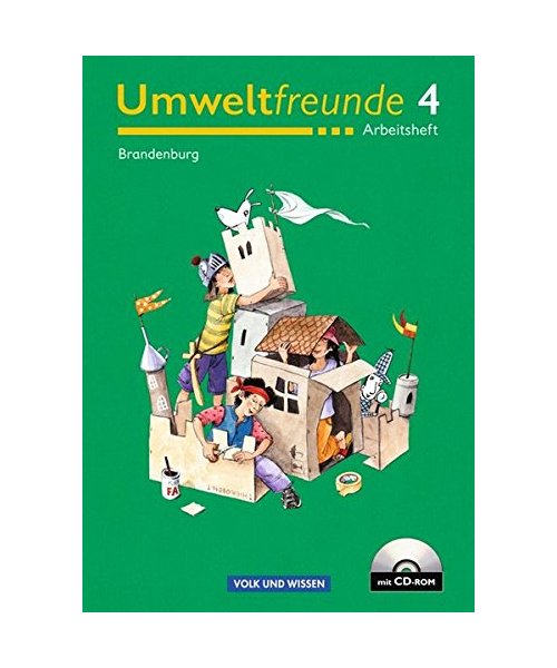 Umweltfreunde 4. Schuljahr. Arbeitsheft mit CD-ROM. Brandenburg. Neubearbeitung