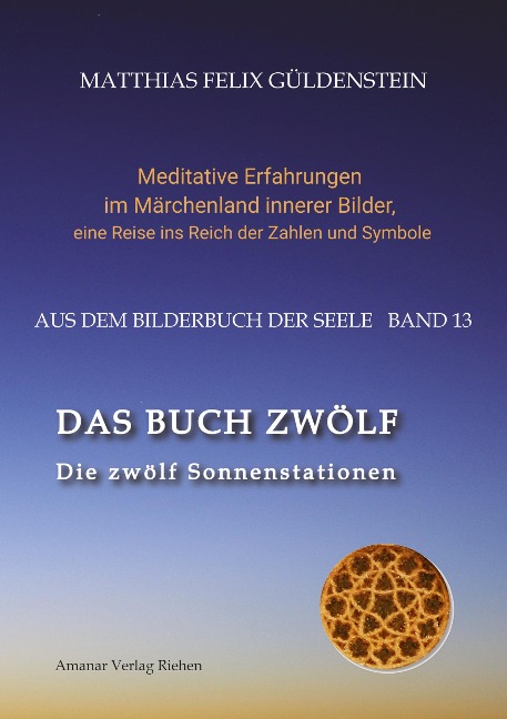 DAS BUCH ZWÖLF; Die astrologischen Felder; Die zwölf Tierkreiszeichen; Die Zuordnungen von Tarotkarten zu Planeten und Tierkreiszeichen; Der Jahreslauf;