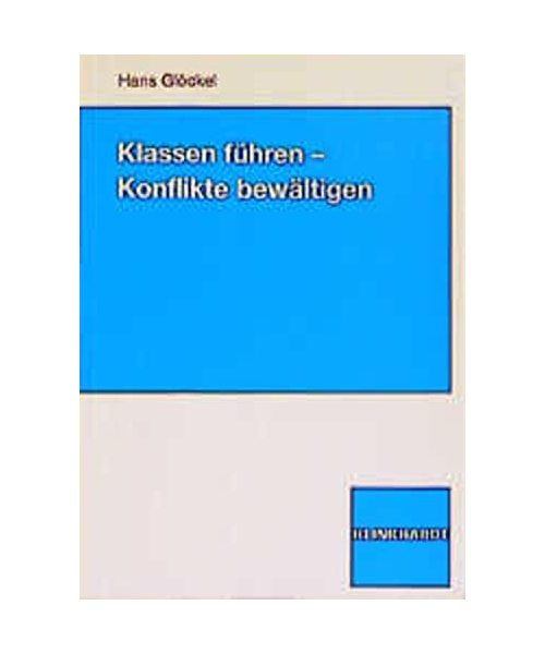 Klassen führen - Konflikte bewältigen