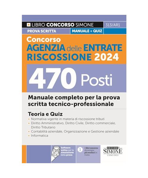 Concorso Agenzia delle Entrate Riscossione 2024. 470 posti. Manuale completo per la prova scritta tecnico-professionale. Con espansione online. Con software di simulazione (Il libro concorso)