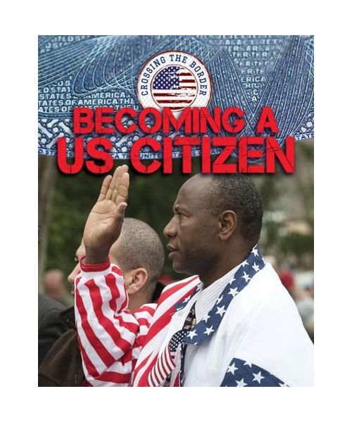 Becoming a U.s. Citizen (Crossing the Border)
