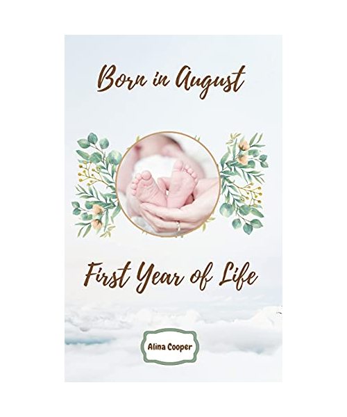 Born in August First Year of Life