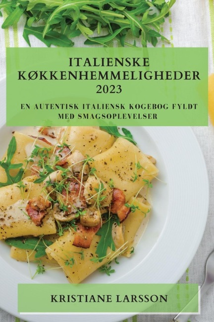 Italienske  Køkkenhemmeligheder 2023