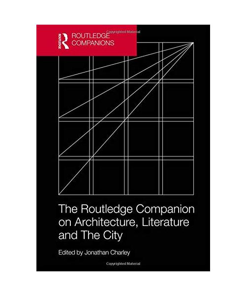 The Routledge Companion on Architecture, Literature and The City