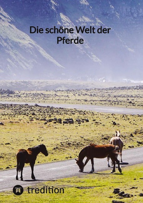 Die schöne Welt der Pferde