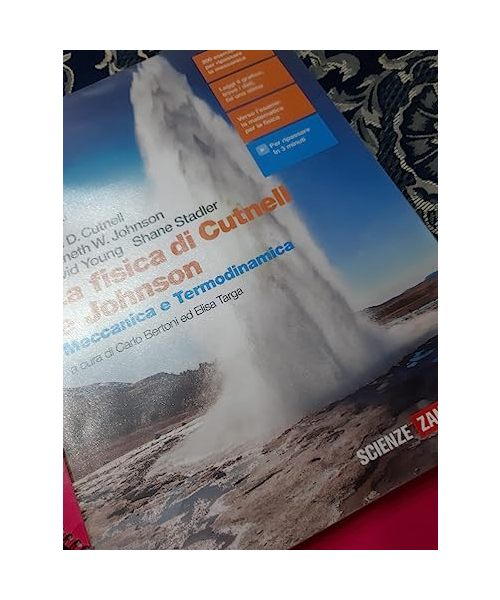 La fisica di Cutnell e Johnson. Per le Scuole superiori. Con e-book. Con espansione online. Meccanica e termodinamica (Vol. 1)