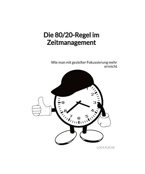 Die 80/20-Regel im Zeitmanagement