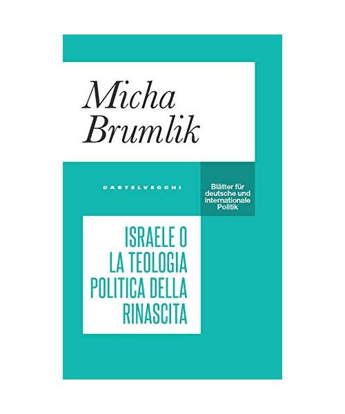 Israele o la teologia politica della rinascita