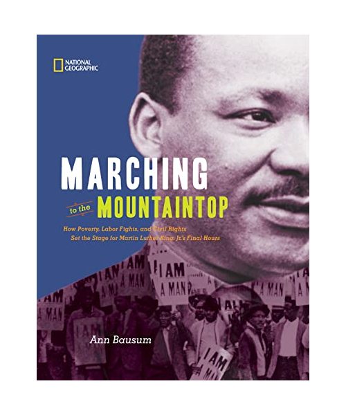 Marching to the Mountaintop: How Poverty, Labor Fights and Civil Rights Set the Stage for Martin Luther King Jr's Final Hours