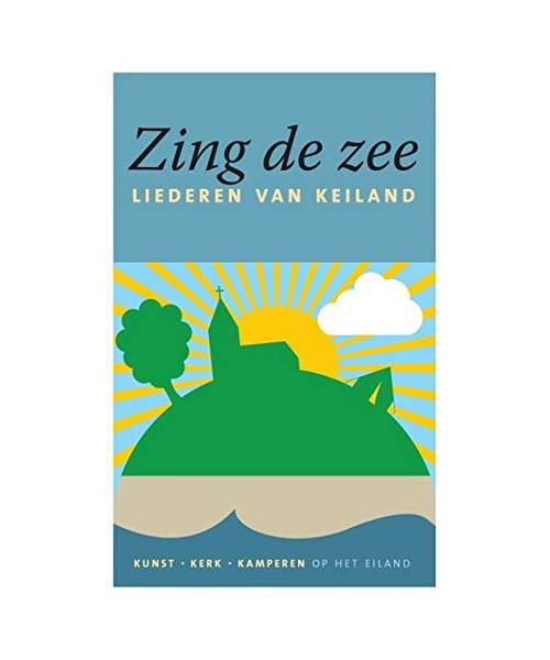 Zing de zee: Liederen van Keiland