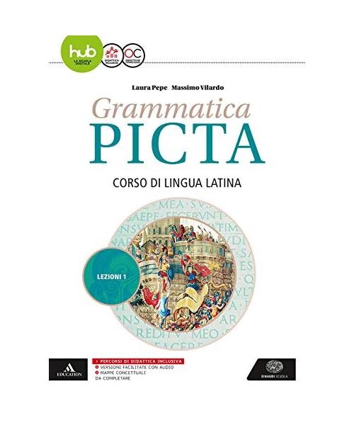 Grammatica picta. Lezioni. Per i Licei e gli Ist. magistrali. Con e-book. Con espansione online (Vol. 1)