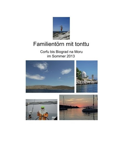 Familientörn mit tonttu 2013: Von Corfu über Krk bis nach Biograd na Moru