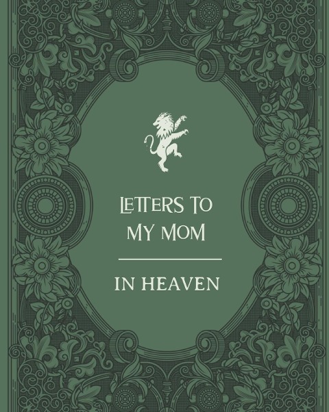 Letters To My Mom In Heaven