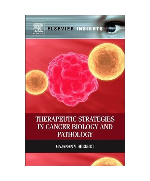 Therapeutic Strategies in Cancer Biology and Pathology