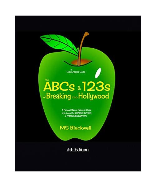 The ABCs & 123s of Breaking into Hollywood