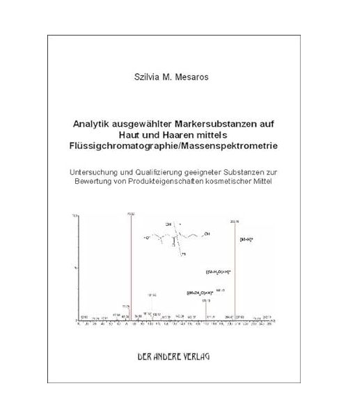 Analytik ausgewählter Markersubstanzen auf Haut und Haaren mittels Flüssigchromatographie /Massenspektrometrie