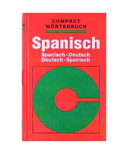 Compact Wörterbuch Spanisch - Deutsch / Deutsch - Spanisch.