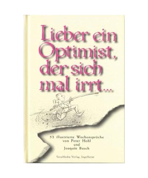 Lieber ein Optimist, der sich mal irrt...