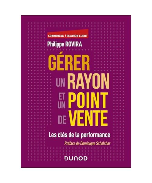 Gérer un rayon et un point de vente: Les clés de la performance