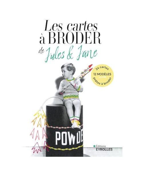 Les cartes à broder de Jules et Jane: 12 modèles, 24 cartes prêtes à broder