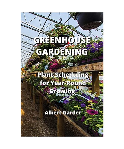 GREENHOUSE GARDENING