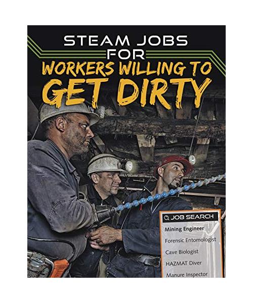 STEAM Jobs for Workers Willing to Get Dirty