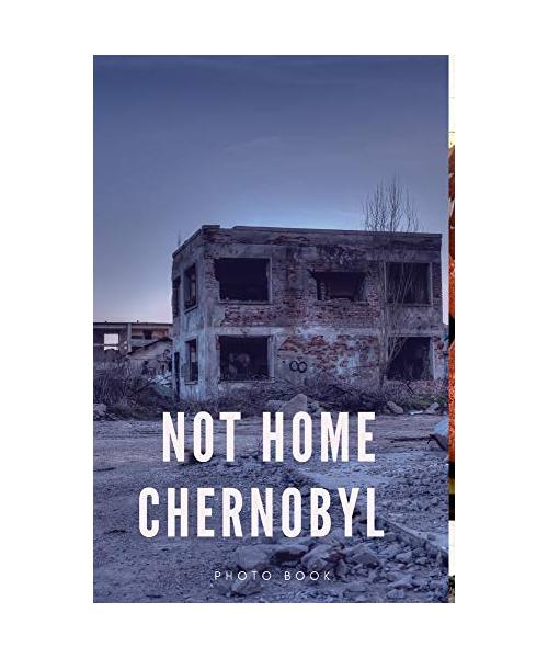 Not Home Chernobyl