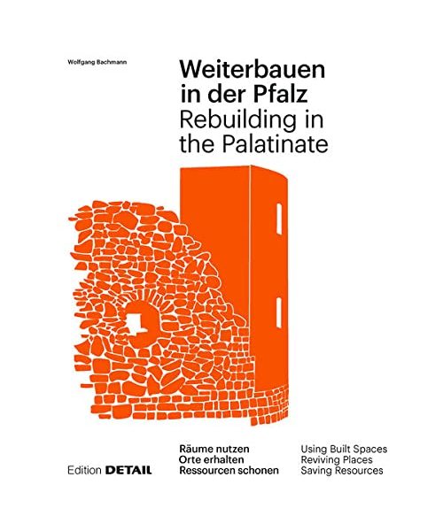 Weiterbauen in der Pfalz / Rebuiding in the Palatinate