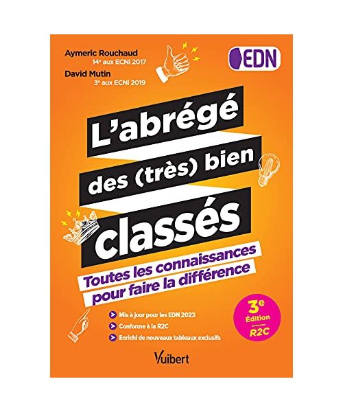L'abrégé des (très) bien classés - Nouvelle édition entièrement mise à jour et conforme à la R2C pour les EDN: Toutes les connaissances pour faire la différence