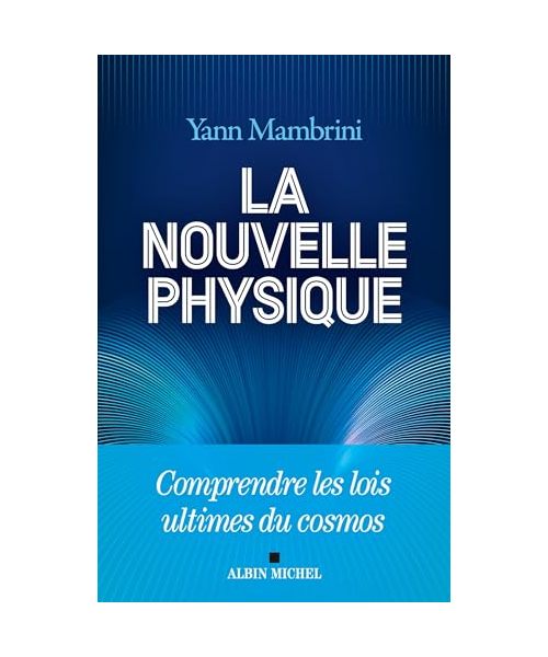 La Nouvelle Physique: Comprendre les lois ultimes du cosmos