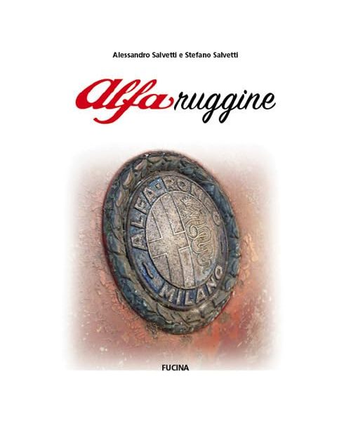 AlfaRuggine. Ediz. italiana, inglese, francese e tedesca