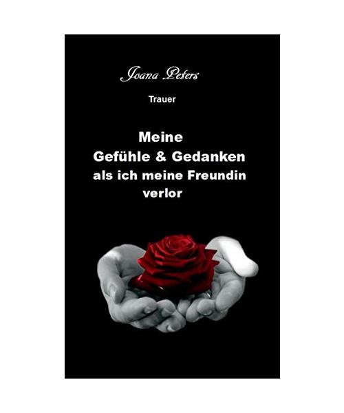 Meine Gefühle und Gedanken als ich meine Freundin verlor