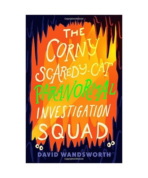 The Corny Scaredy-Cat Paranormal Investigation Squad