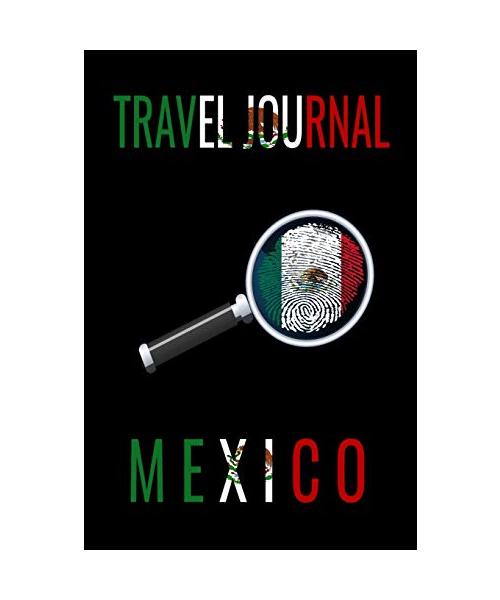 Travel Journal Mexico: Blank Lined Travel Journal. Pretty Lined Notebook & Diary For Writing And Note Taking For Travelers.(120 Blank Lined Pages - 6x9 Inches)