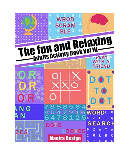 The Fun and relaxing Adult Activity Book vol 3: with Puzzle, Mazes, Crossword, Cryptograms, Words search and More!