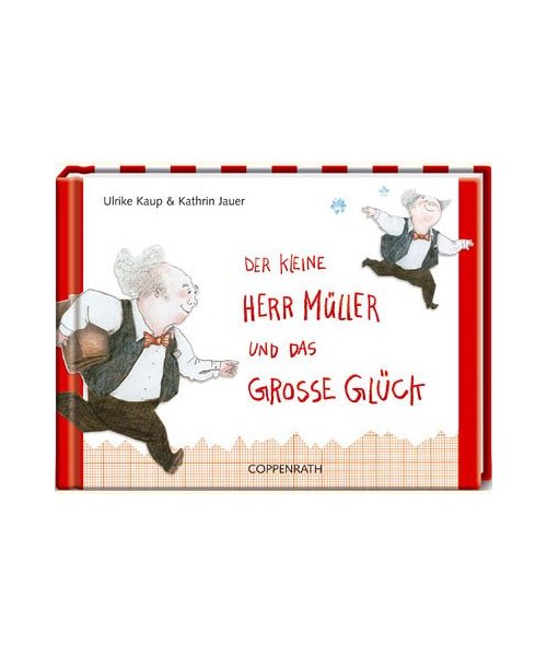 Der kleine Herr Müller und das große Glück